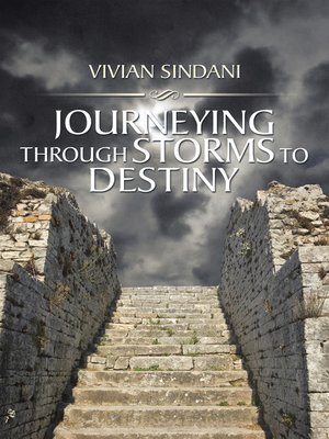 cover image of Journeying Through Storms to Destiny